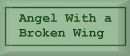 Angel With A Broken Wing